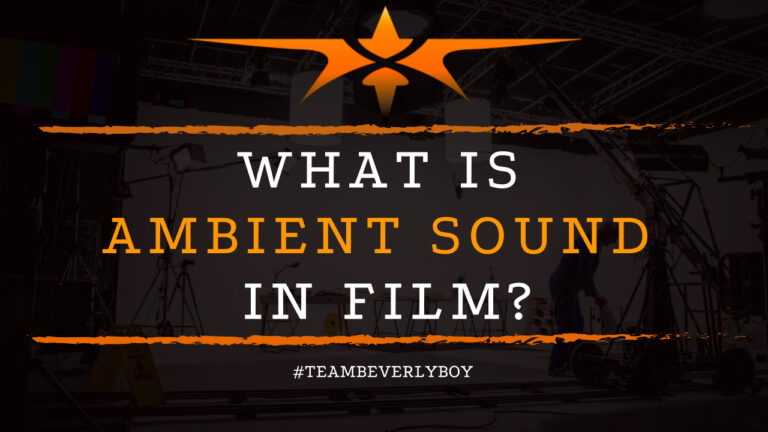 what-is-ambient-sound-in-film-team-beverly-boy