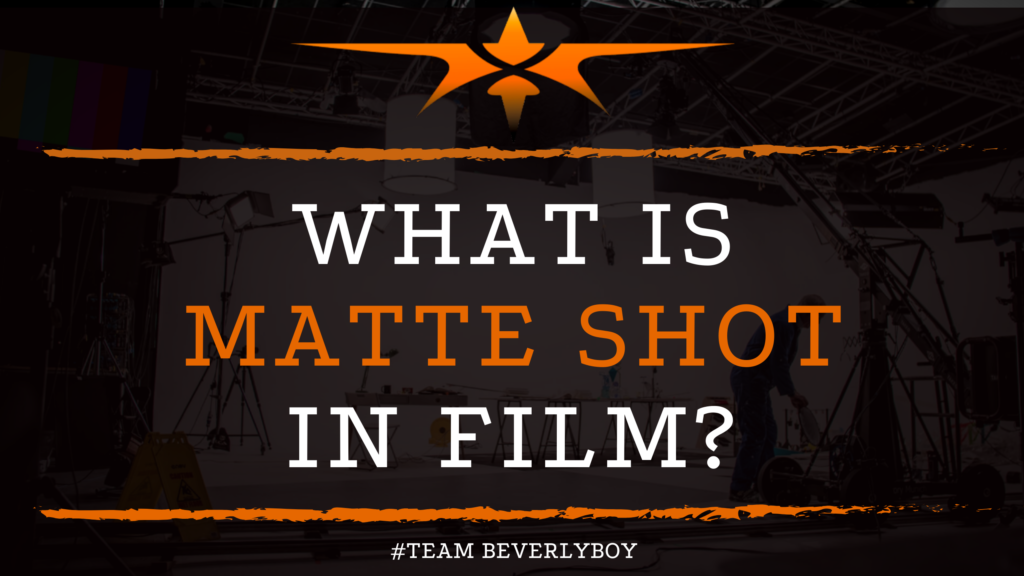 What is Matte Shot in Film_