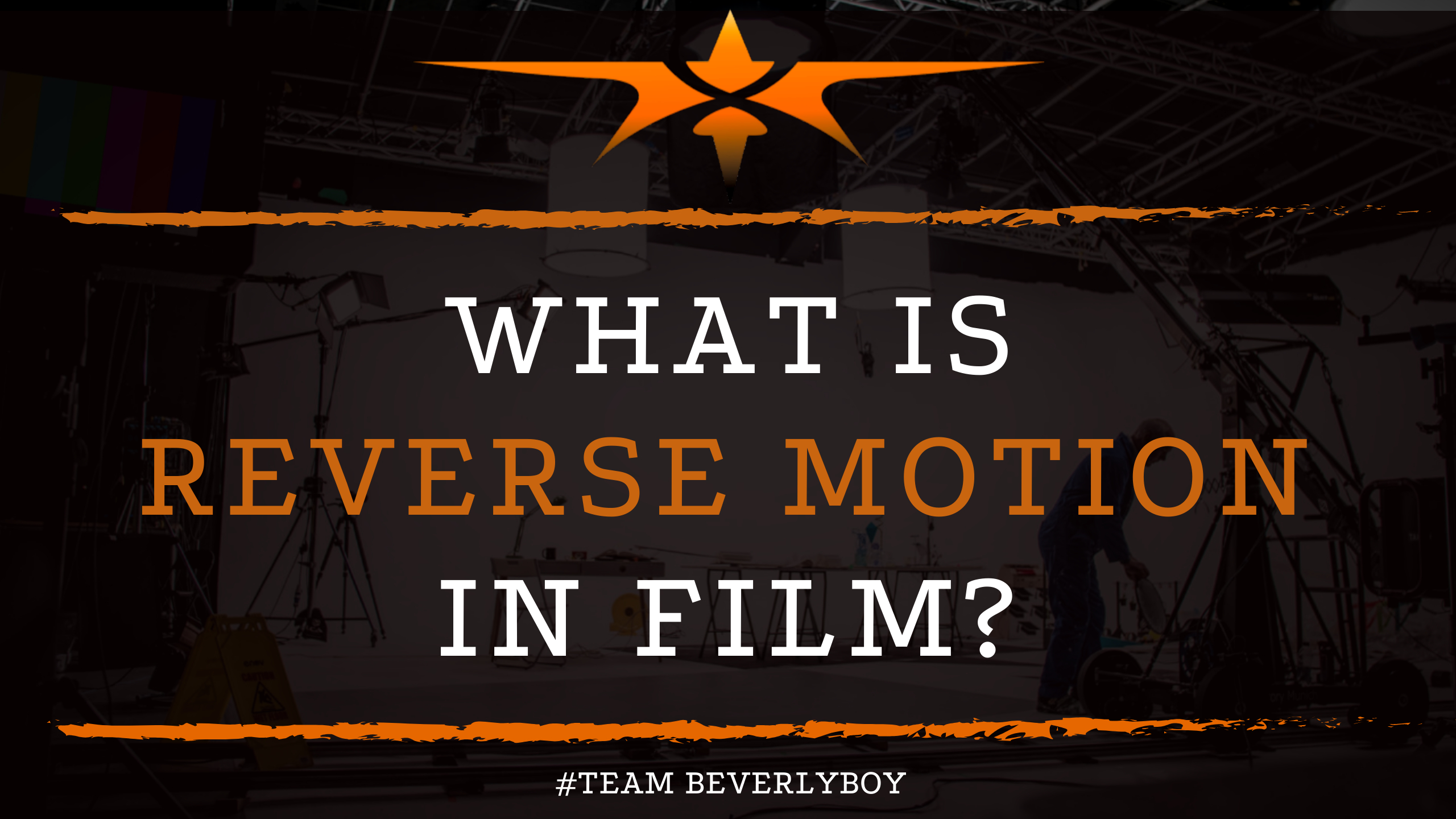 What is Reverse Motion in Film