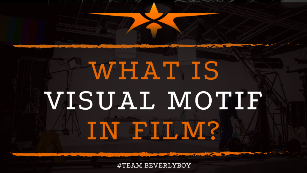 What is Visual Motif in Film_