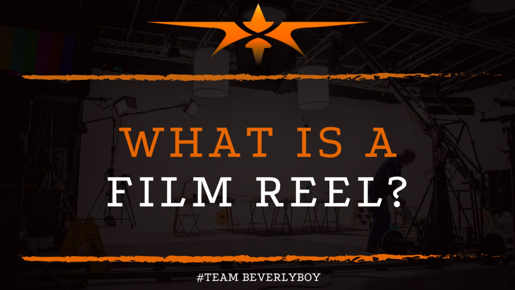 What is a Film Reel?