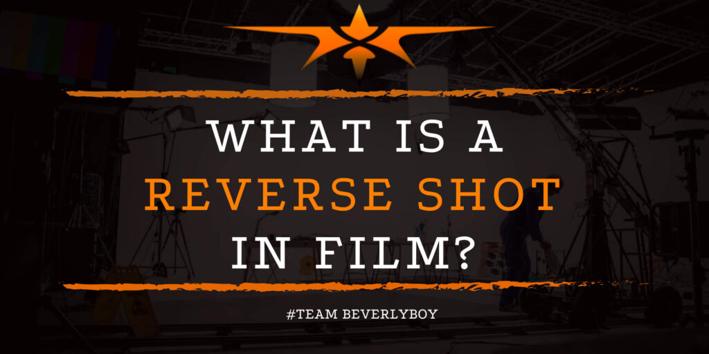 What is a Reverse Shot in Film_