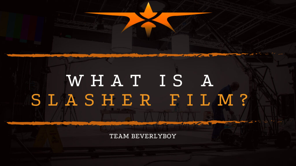 What is a Slasher Film