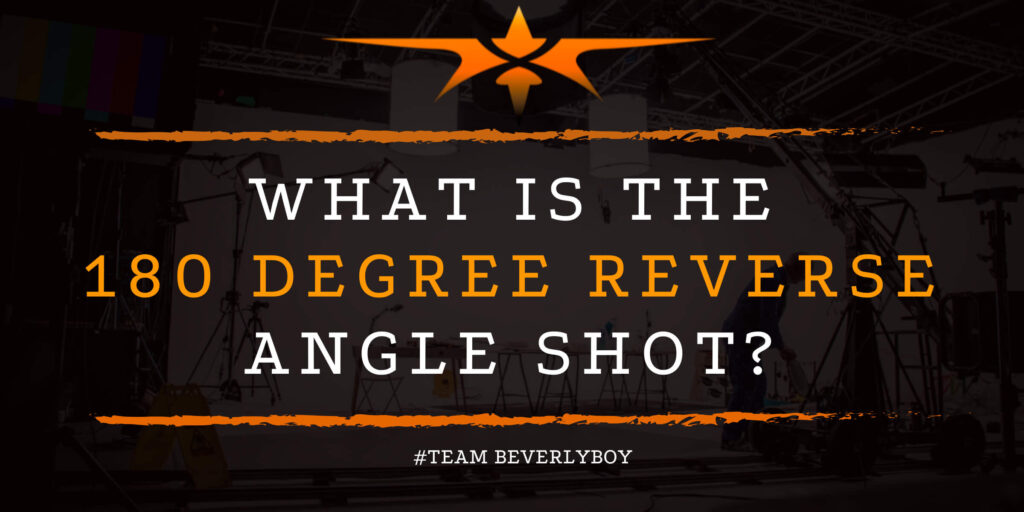 What is the 180 Degree Reverse Angle Shot_