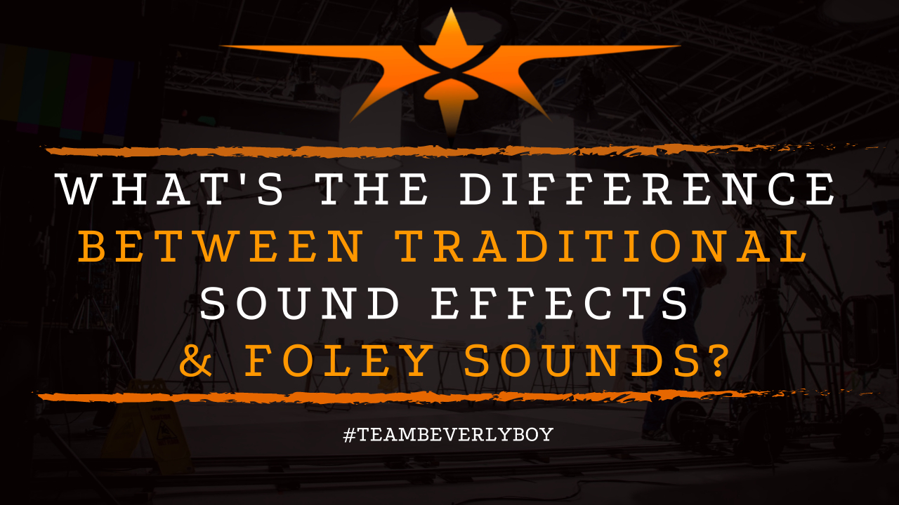 What's the Difference Between Traditional Sound Effects & Foley Sounds
