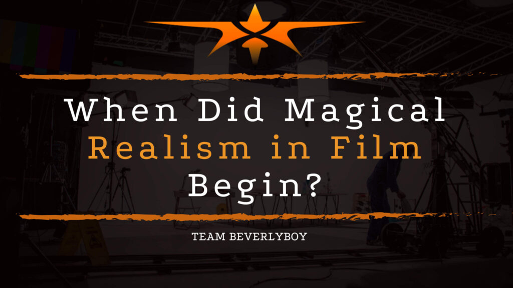 When Did Magical Realism in Film Begin