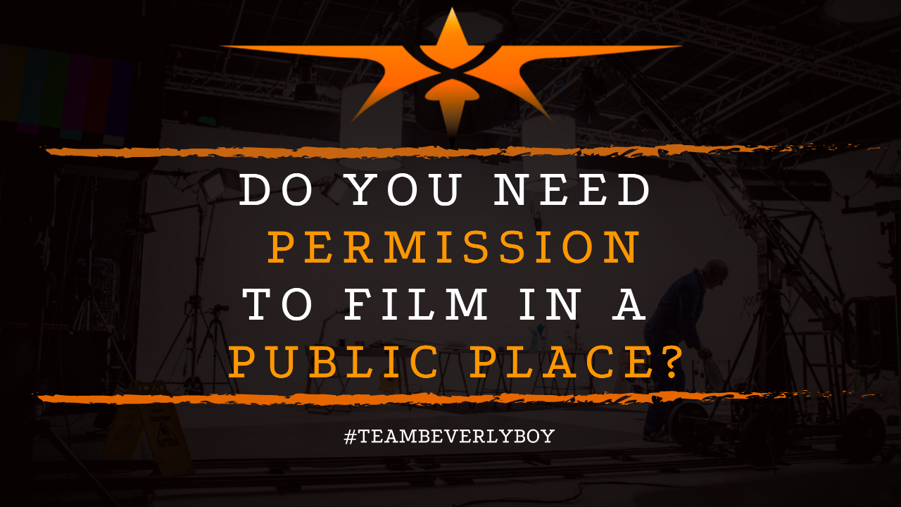 Do you Need Permission to Film in a Public Place
