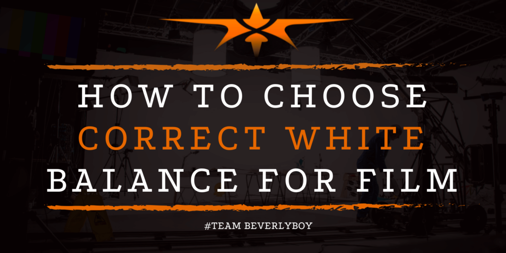 How to Choose Correct White Balance for Film