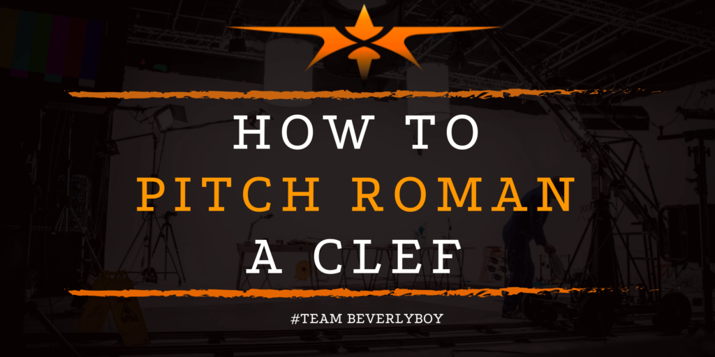 How to Pitch Roman A Clef