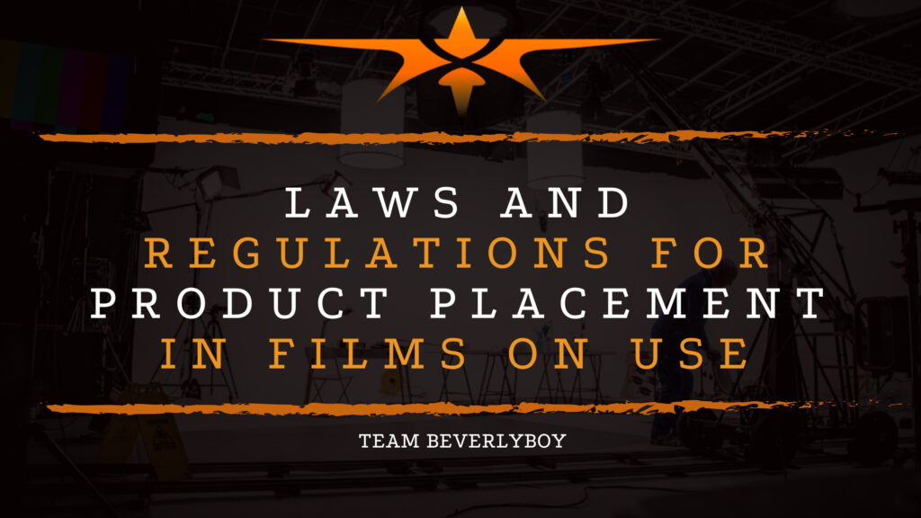 Laws and Regulations For Product Placement in Films on Use