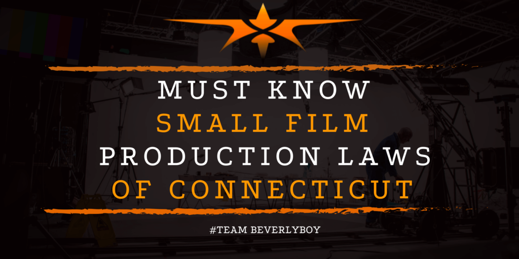 Must Know Small Film Production Laws of Connecticut