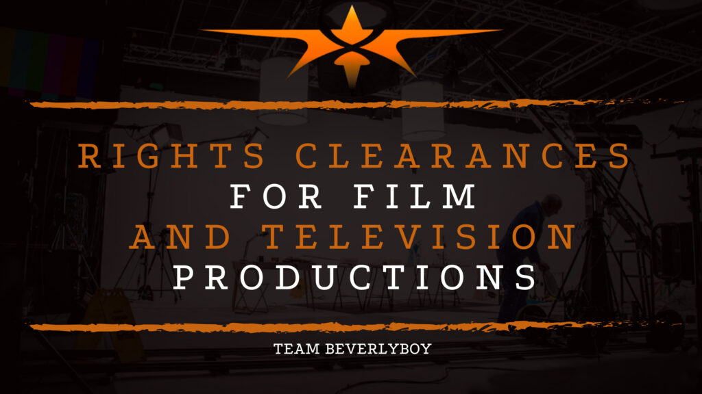 Rights Clearances for Film and Television Productions