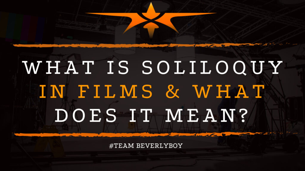 What is Soliloquy in Films & What does it Mean_