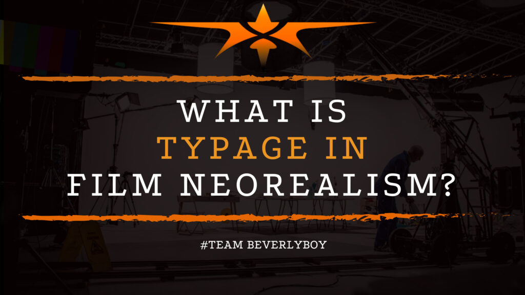 What is Typage in Film Neorealism?