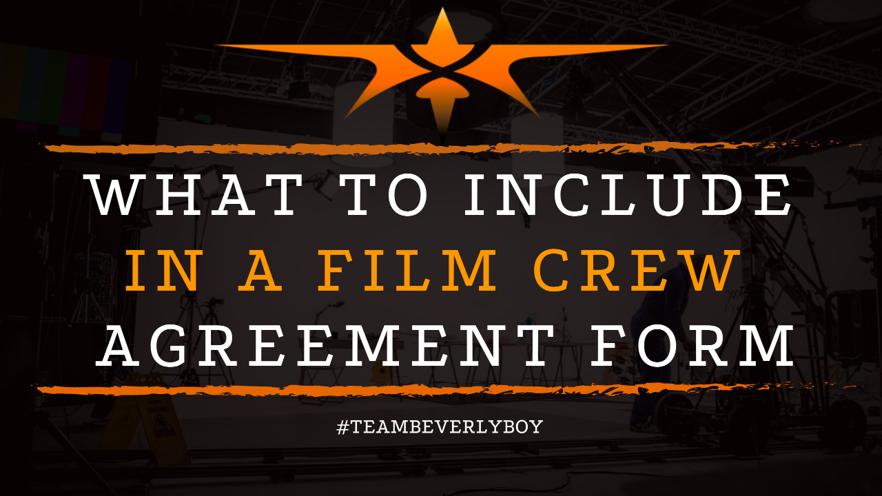 What to Include in a Film Crew Agreement Form