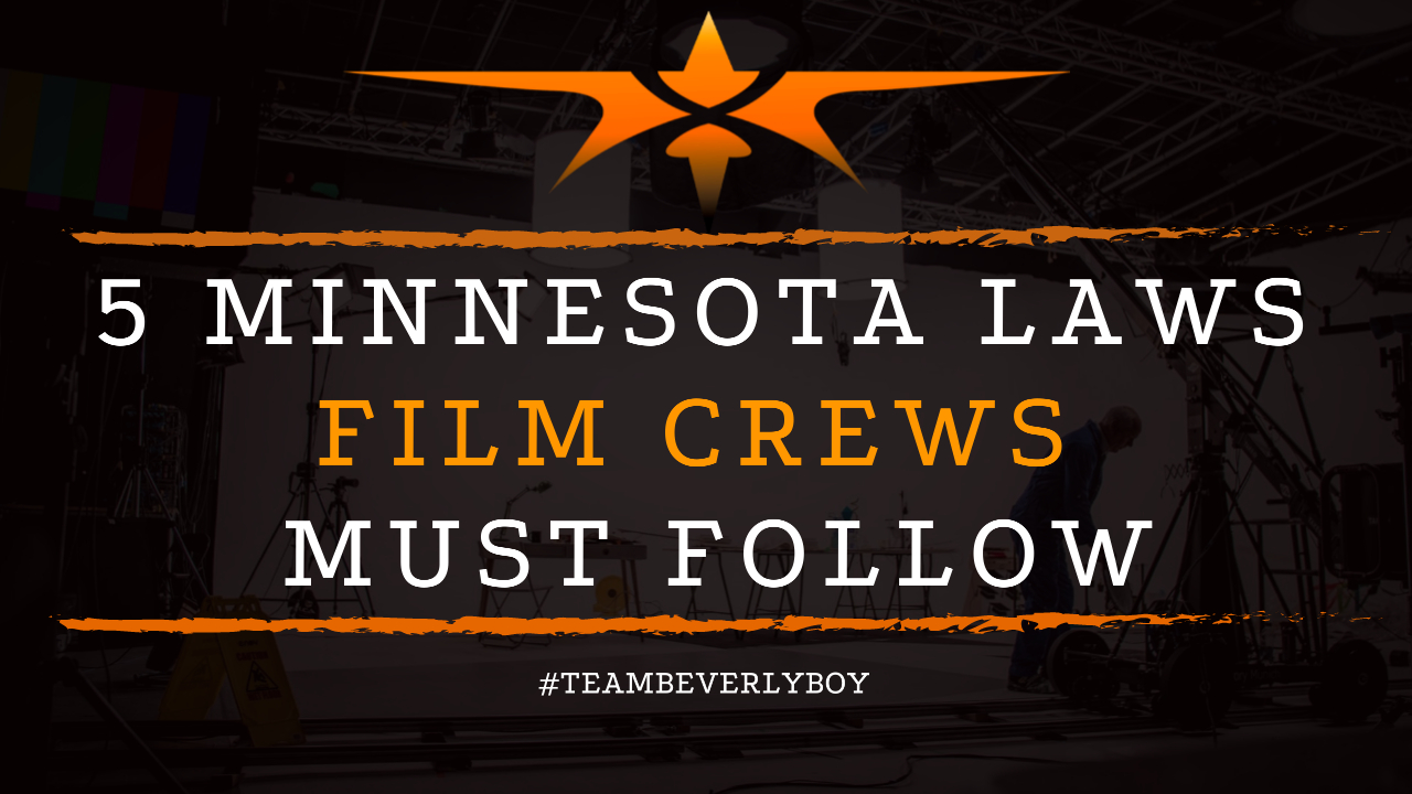 5 Minnesota Laws Film Crews Must Follow