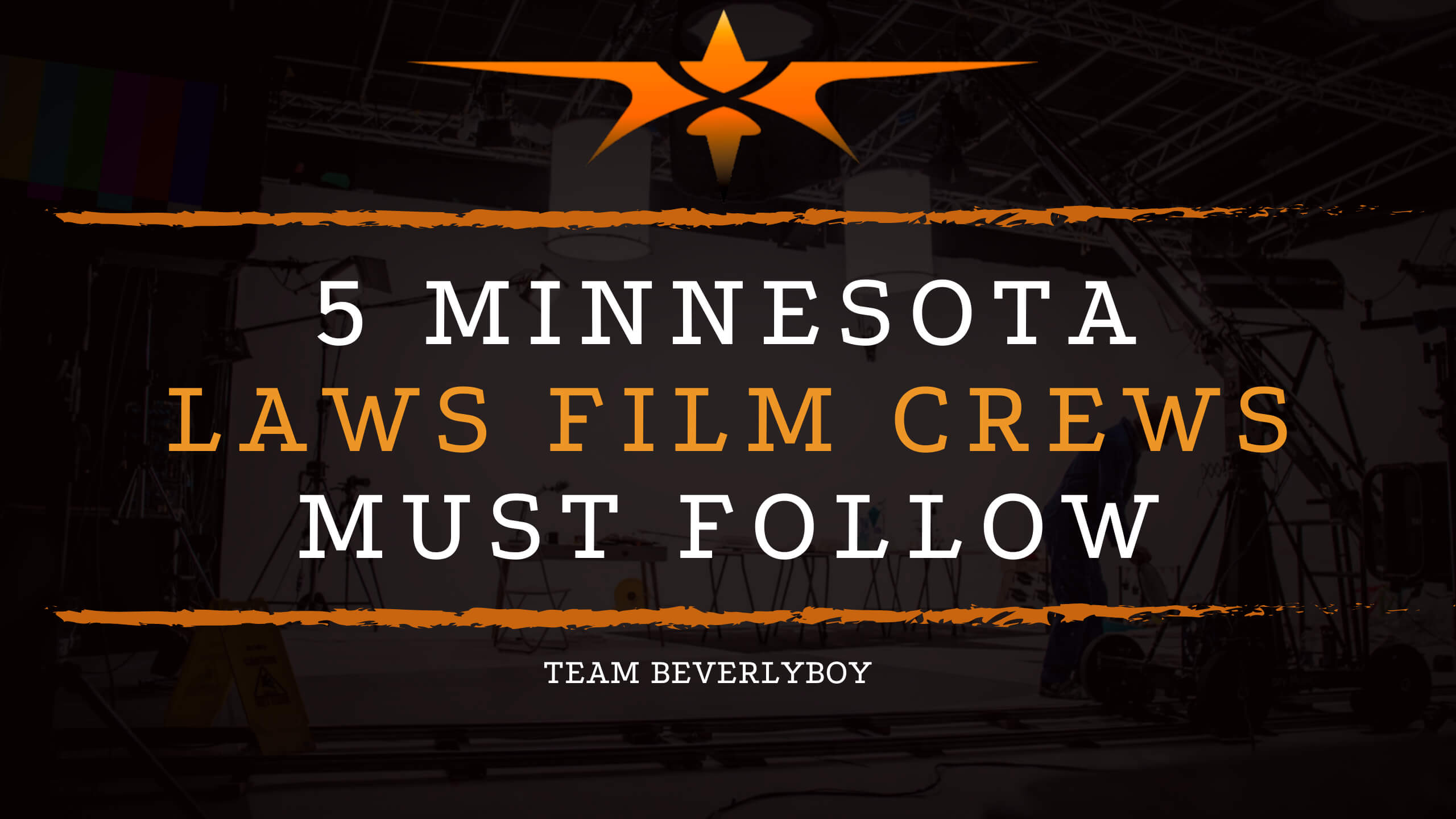 5 Minnesota Laws Film Crews Must Follow