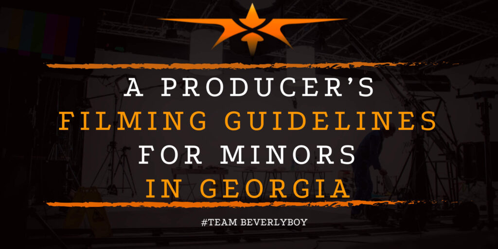 A Producer’s Filming Guidelines for Minors in Georgia