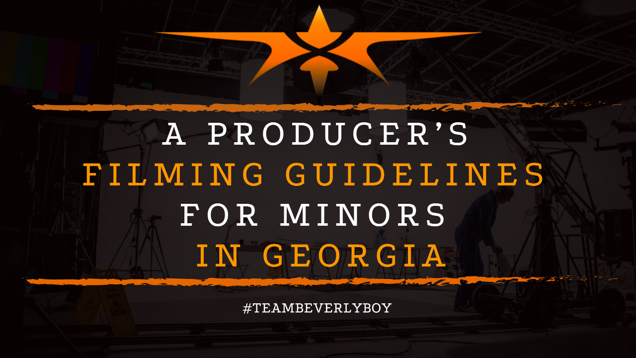 A Producer’s Filming Guidelines for Minors in Georgia