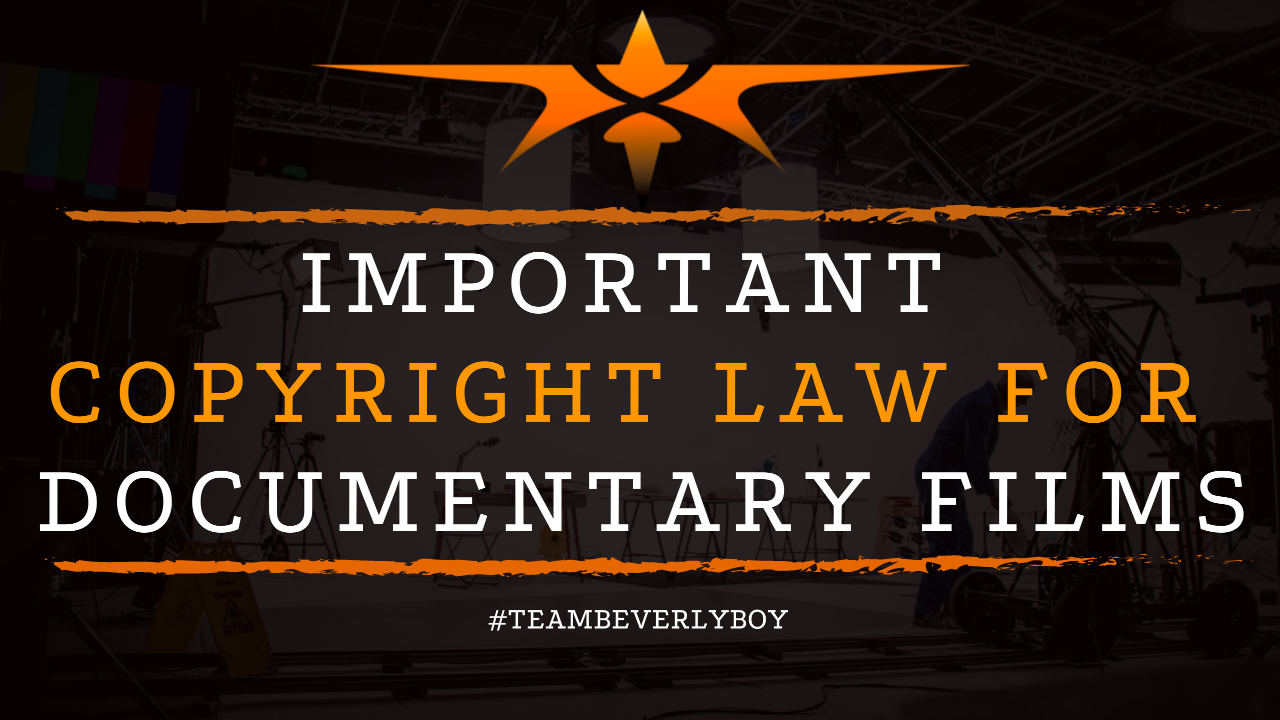 Important Copyright Law for Documentary Films