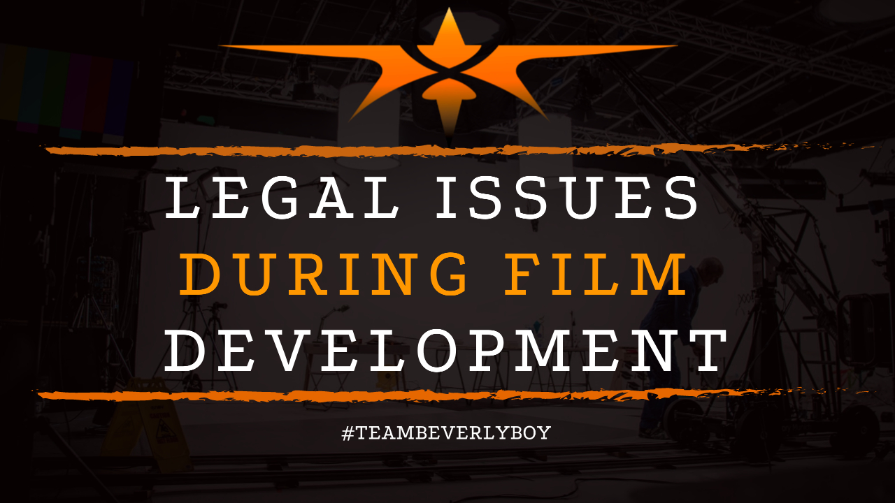 Legal Issues During Film Development