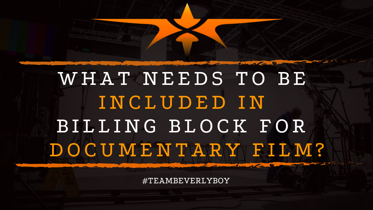 What Needs to Be Included in Billing Block for Documentary Film