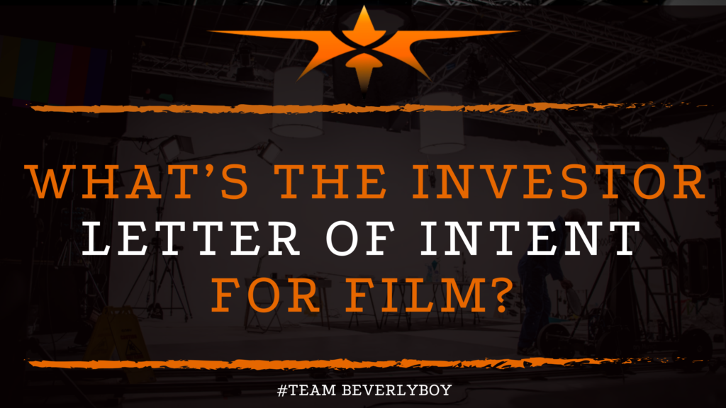 What’s the Investor Letter of Intent for Film_