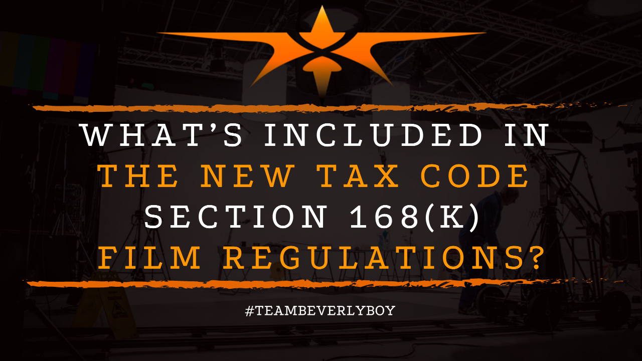 What’s Included in the New Tax Code Section 168(k) Film Regulations