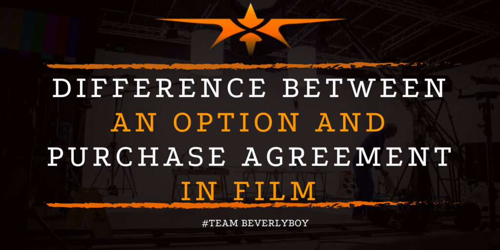 Difference Between an Option and Purchase Agreement in Film