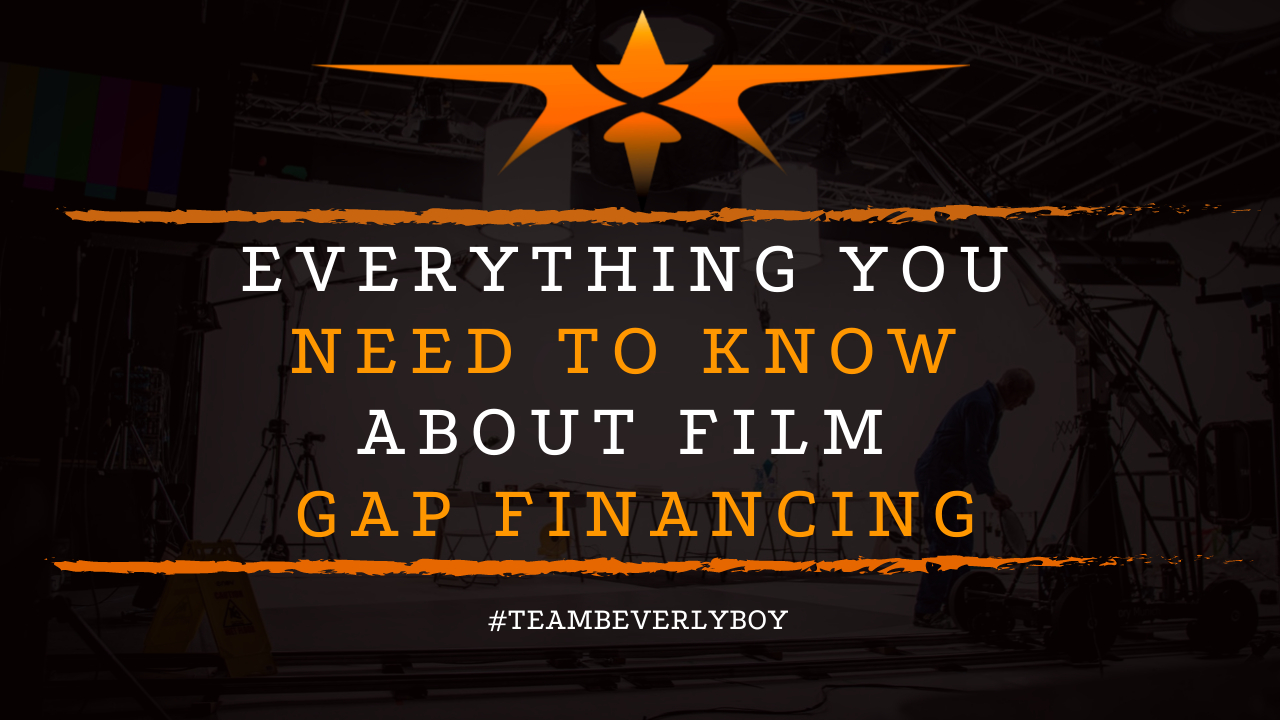 Everything You Need to Know About Film Gap Financing