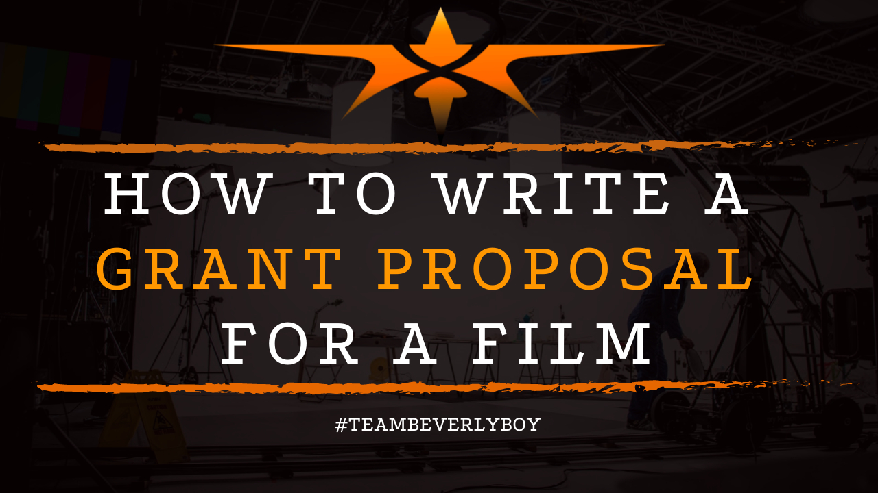 How to Write a Grant Proposal for a Film