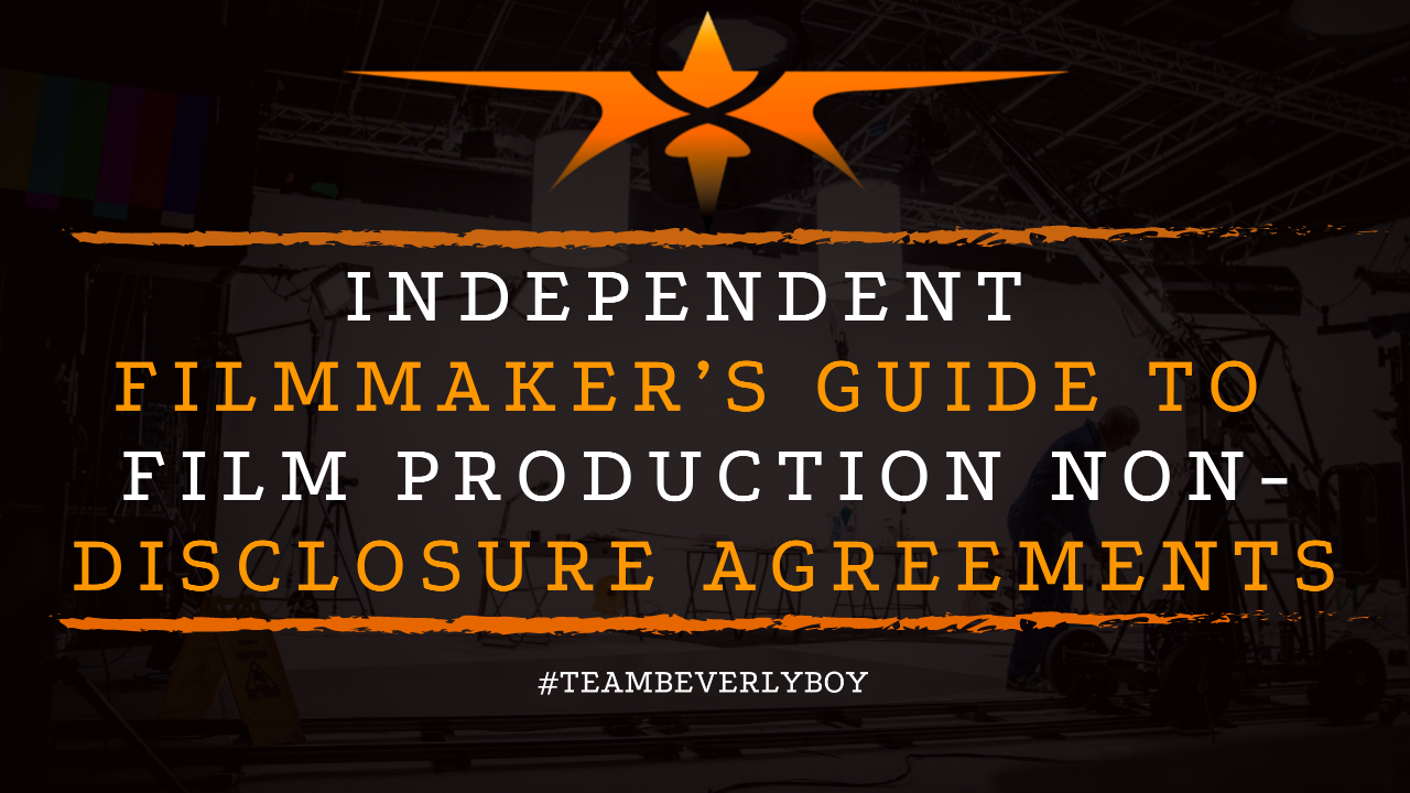 Independent Filmmaker’s Guide to Film Production Non-Disclosure Agreements