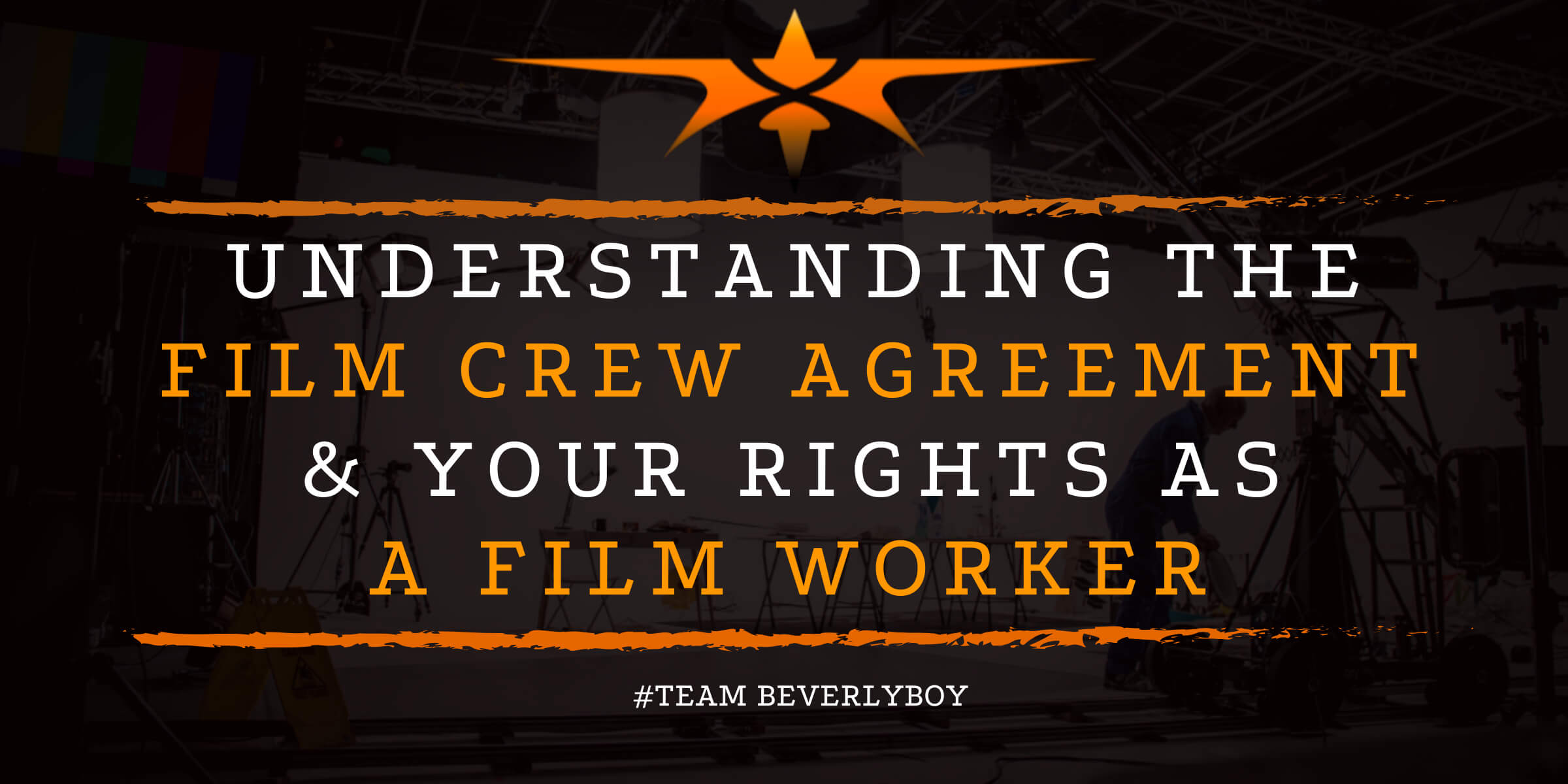 Understanding the Film Crew Agreement & Your Rights as a Film Worker