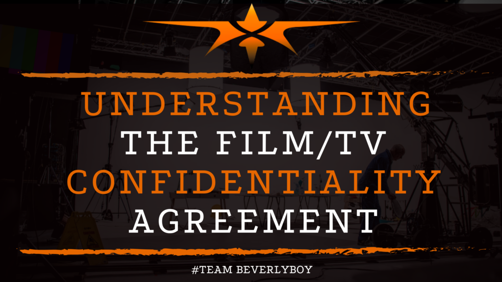 Understanding the Film/TV Confidentiality Agreement