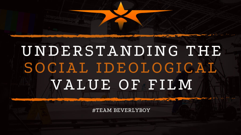 Understanding the Social Ideological Value of Film