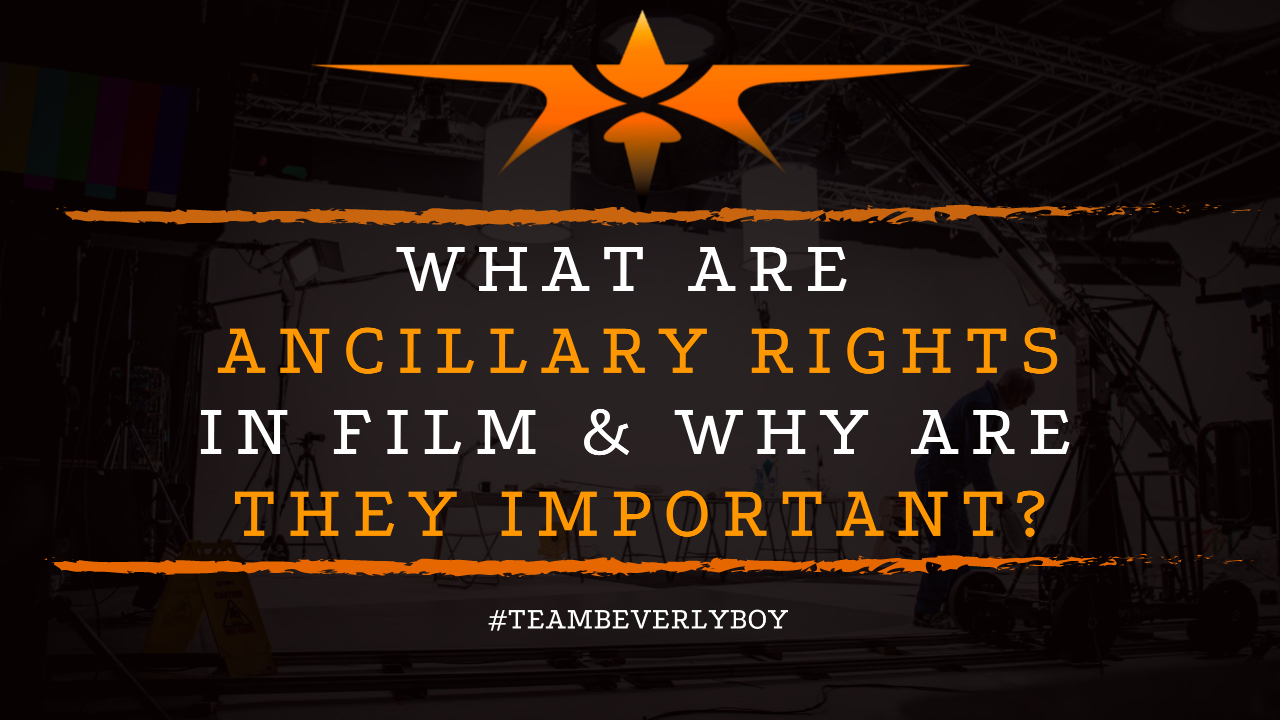 What are Ancillary Rights in Film & Why Are They Important