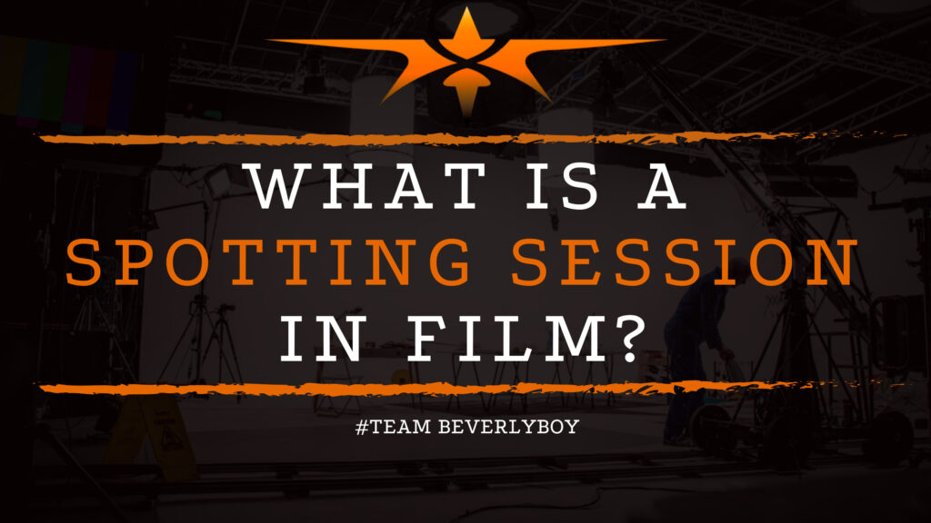 What is a Spotting Session in Film?