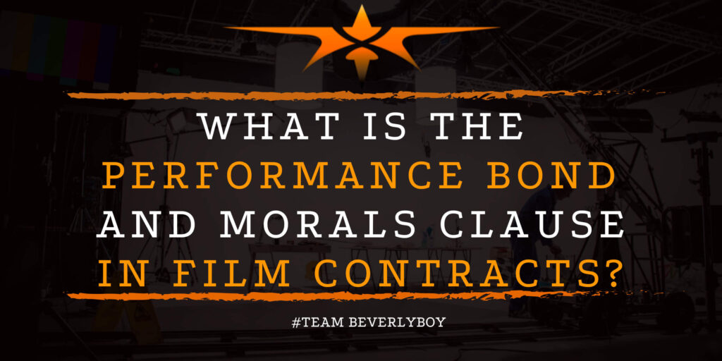 What is the Performance Bond and Morals Clause in Film Contracts_
