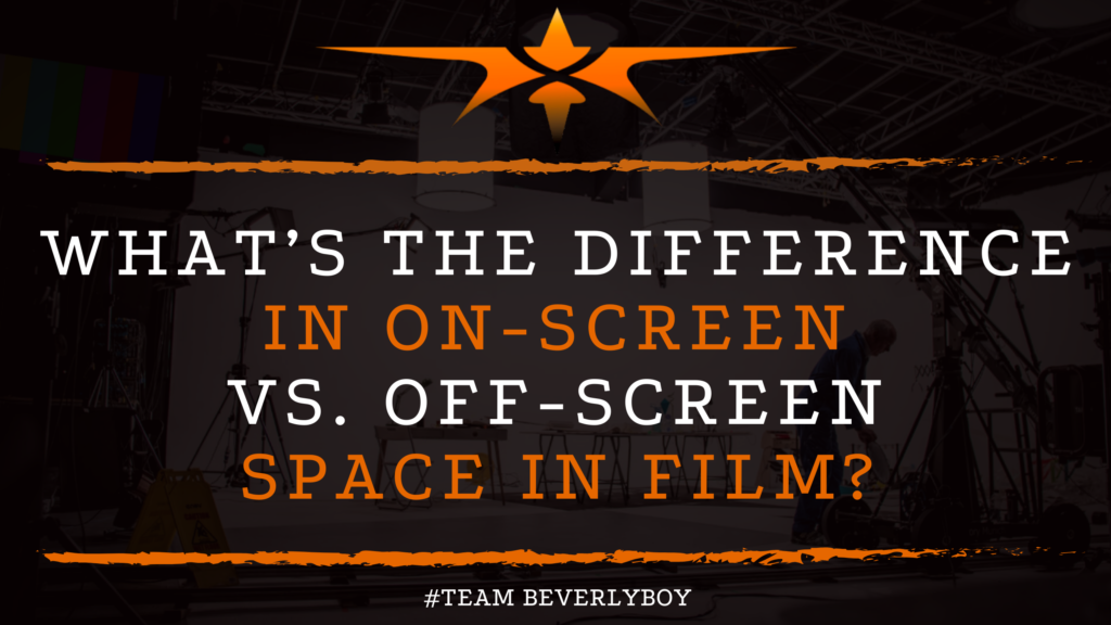 What’s the Difference in Onscreen vs. Off-screen Space in Film_
