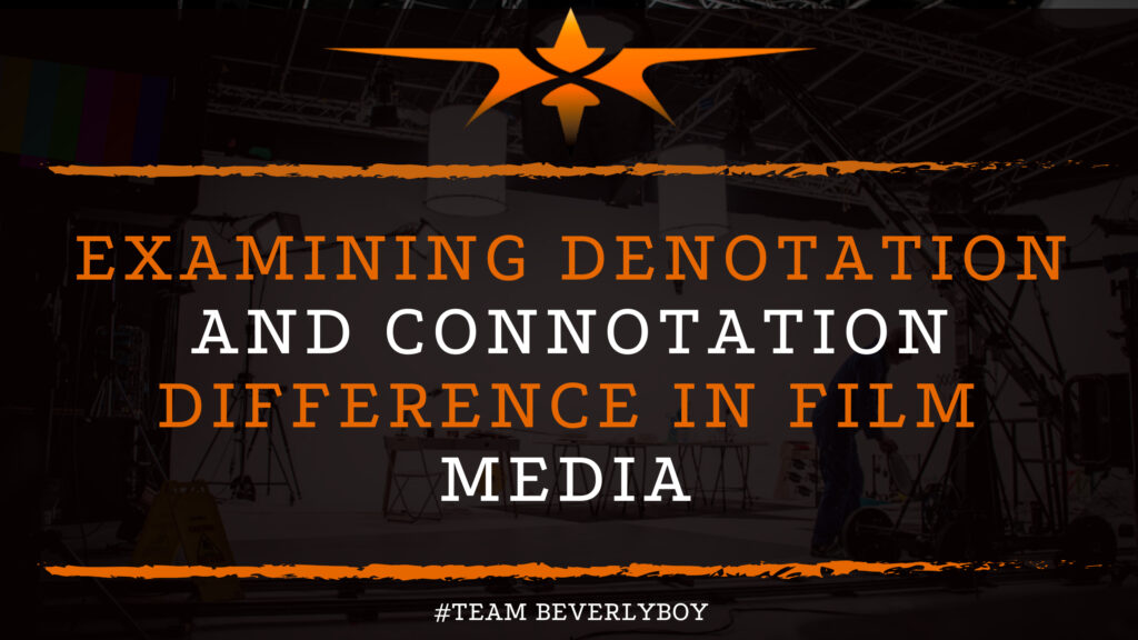 Examining Denotation and Connotation Difference in Film Media