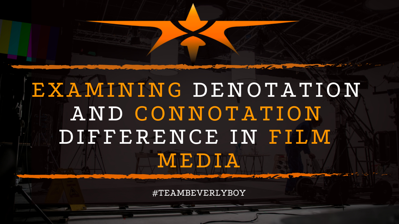Examining Denotation and Connotation Difference in Film Media
