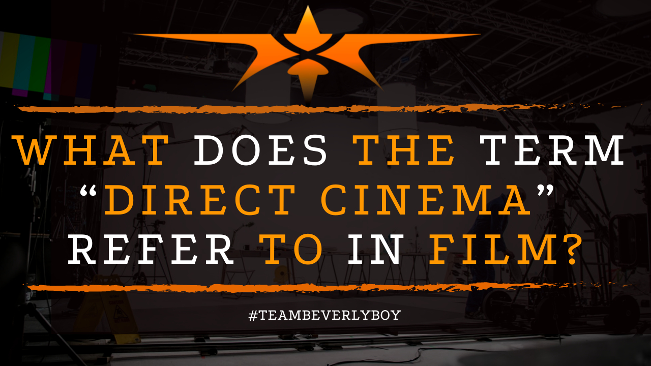 What Does the Term “Direct Cinema” Refer To in Film?