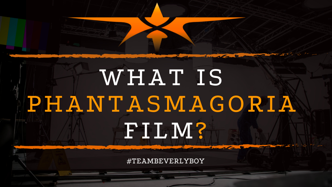 What is Phantasmagoria Film?