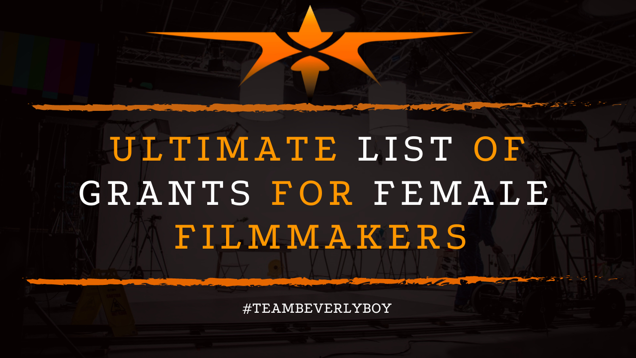 Ultimate List of Grants for Female Filmmakers