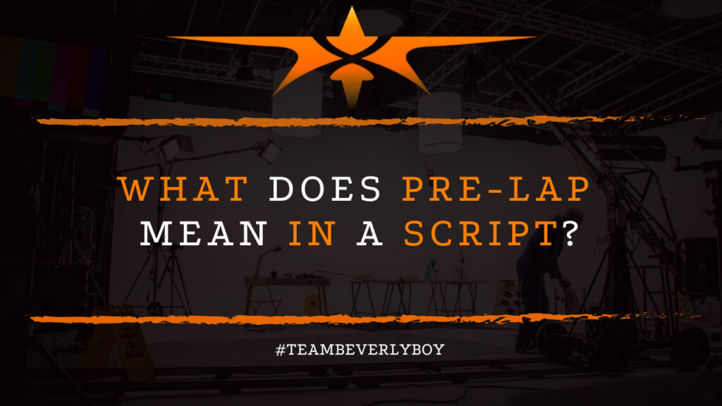 What does Pre-Lap Mean in a Script?