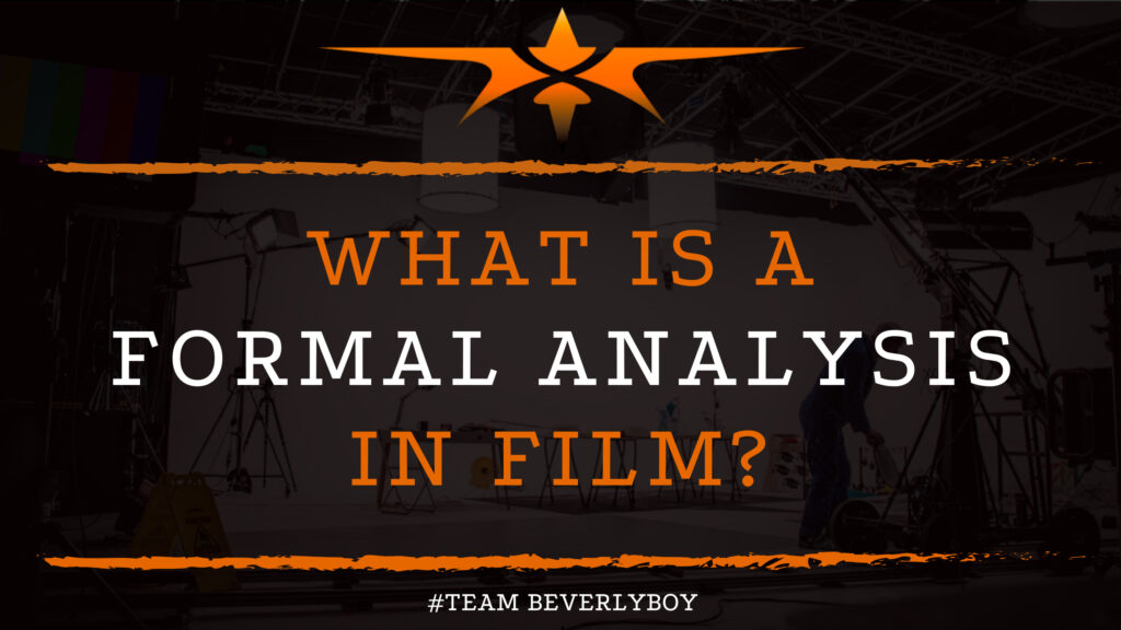 What is a Formal Analysis in Film