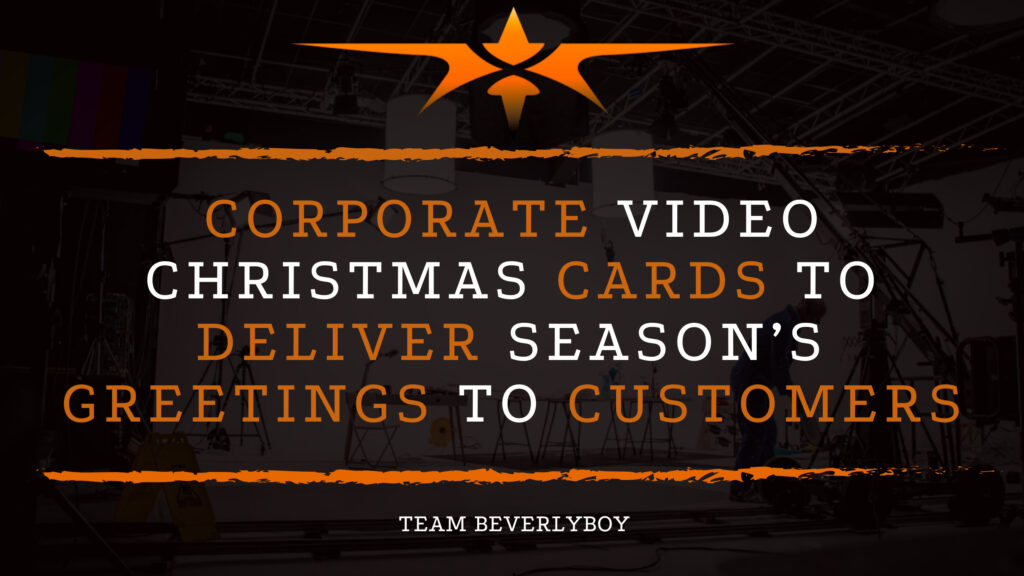 Corporate Video Christmas Cards to Deliver Season’s Greetings to Customers