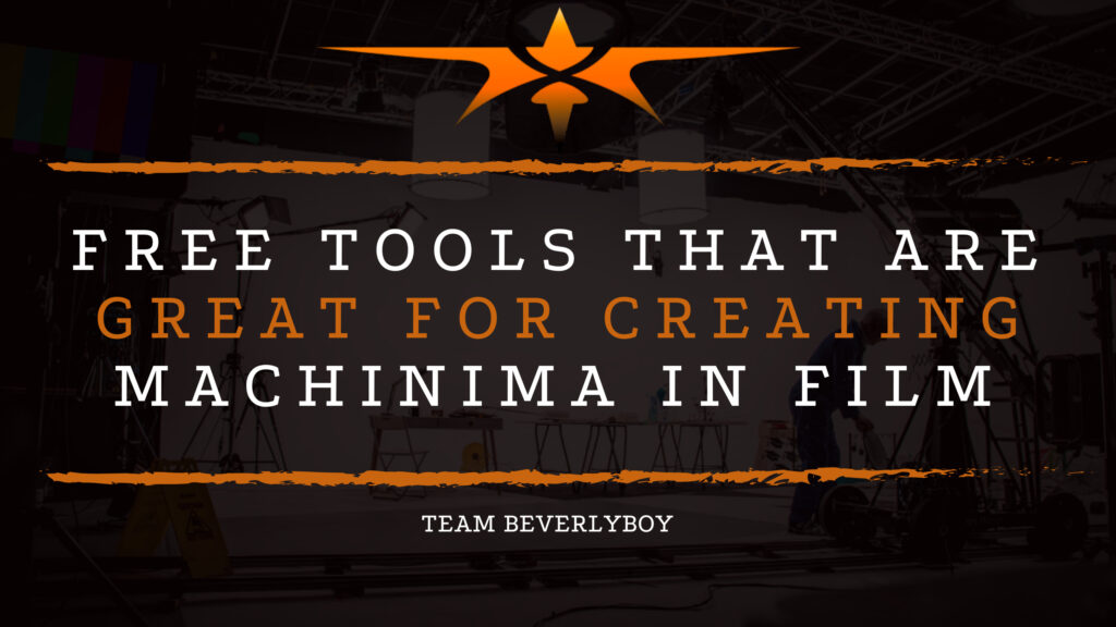 Free Tools That are Great for Creating Machinima in Film