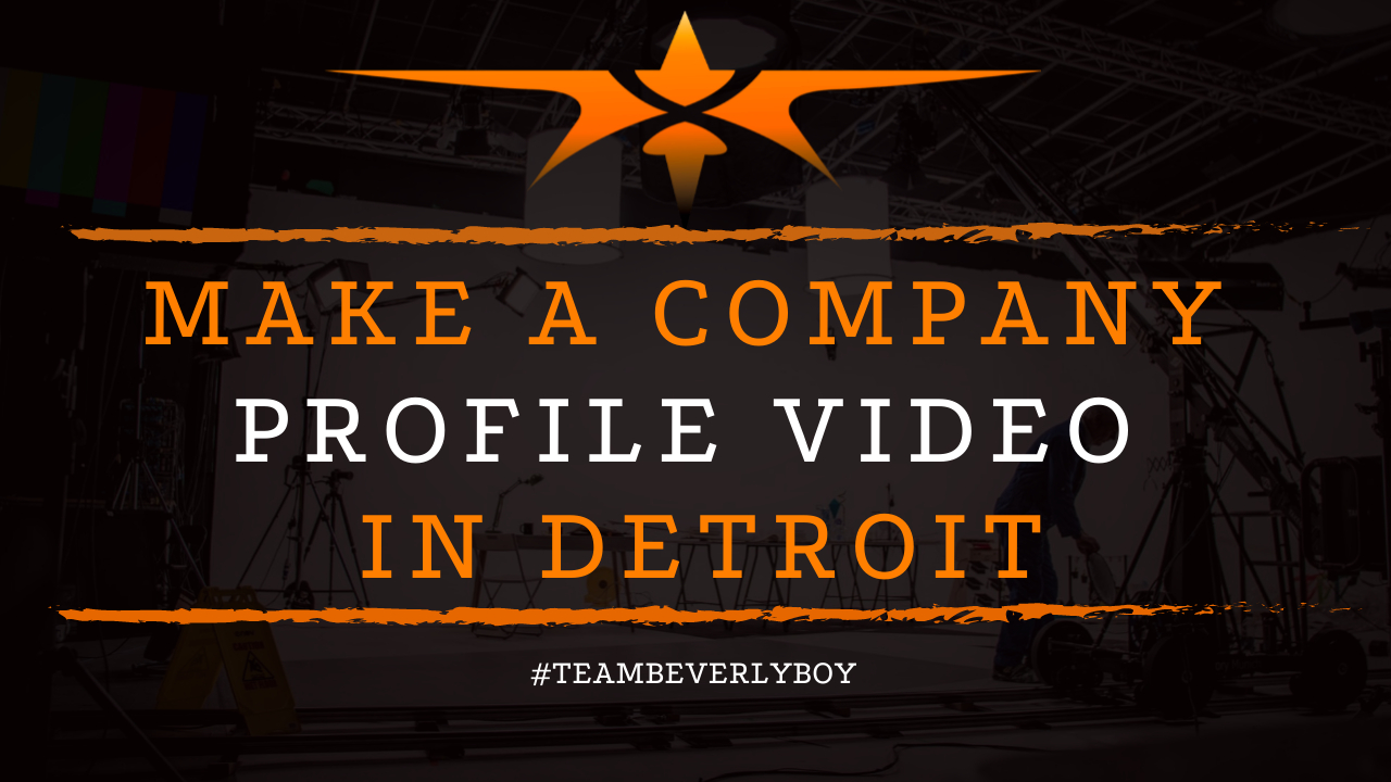 Make a Company Profile Video in Detroit