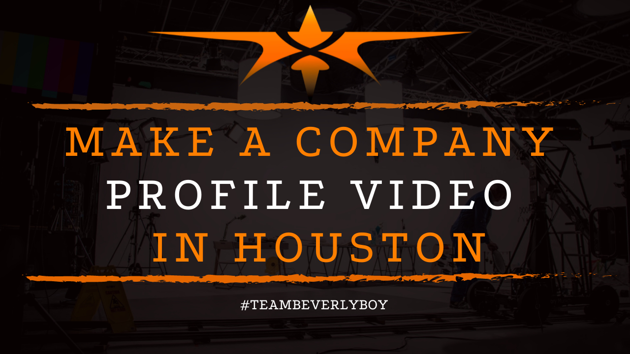 Make a Company Profile Video in Houston